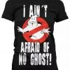 Retro Movies Ghostbusters I Ain't Afraid Girly T-Shirt Black New In